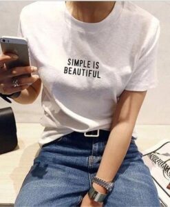 Simple Is Beautifult shirt RJ22