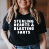 Stealing Hearts & Blasting Farts t shirt RJ22