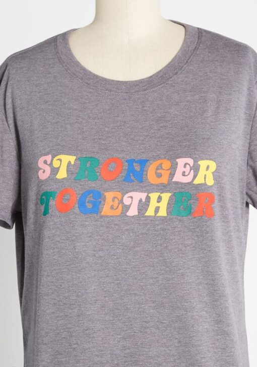 Stronger Together t shirt RJ22