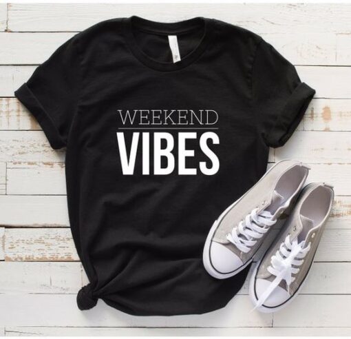 Weekend Vibes t shirt RJ22