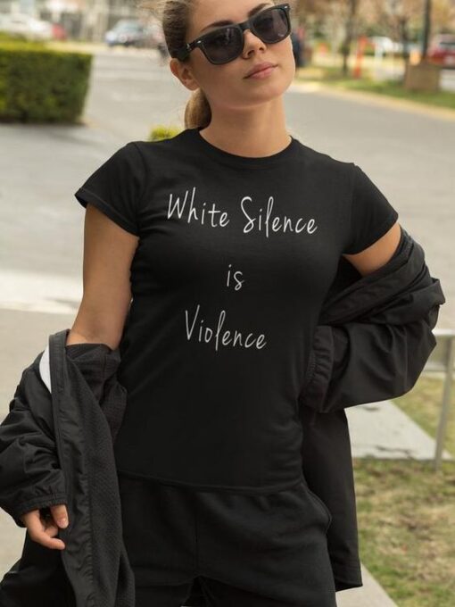 White Silence is Violence t shirt RJ22