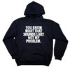 You Know What That Sounds Like Not My Problem hoodie RJ22