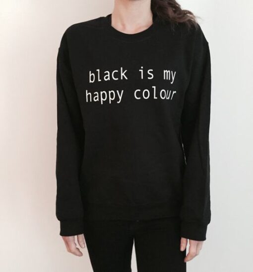 black is my happy colour sweatshirt RJ22