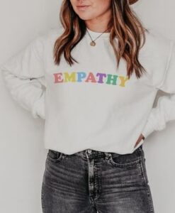 empathy sweatshirt RJ22
