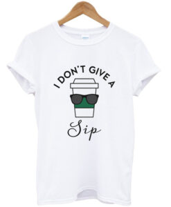 i don’t give sip t shirt RJ22
