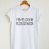 professional procrastinator t shirt RJ22