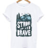 strong and brave t shirt RJ22