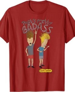 Beavis And Butt-Head That's Pretty Bad Ass t shirt RJ22