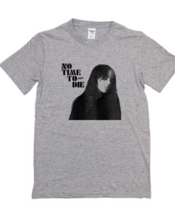 Billie Eilish No Time To Die t shirt RJ22