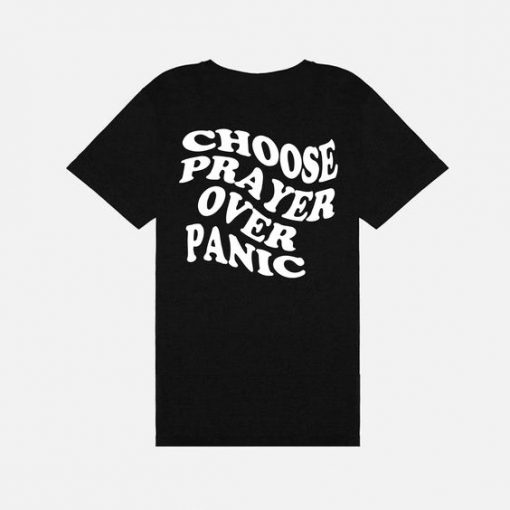 Choose Prayer Over Panic t shirt back RJ22