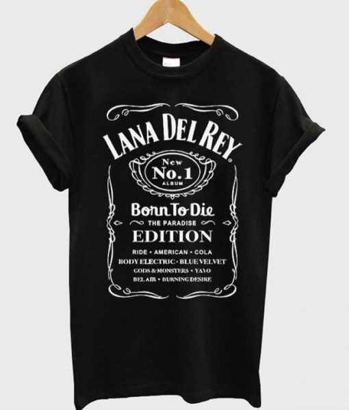 Lana Del Rey Born To Die The Paradise Edition t shirt RJ22