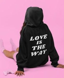 Love Is The Way hoodie back RJ22