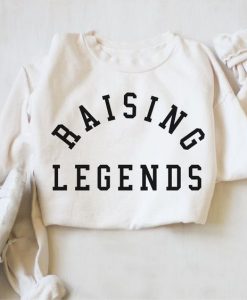 Raising Legends sweatshirt RJ22