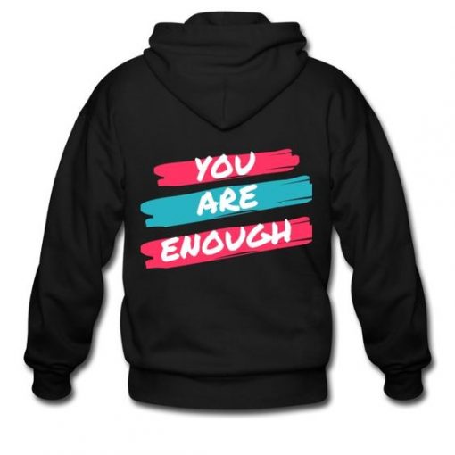 You Are Enough hoodie back RJ22