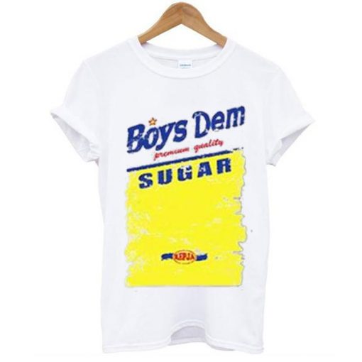 Boys Dem Sugar t shirt RJ22