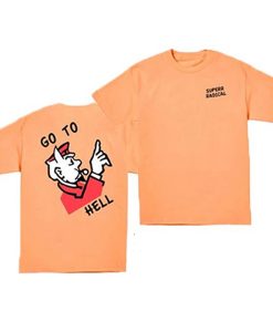 Go to Hell Monopoly t shirt RJ22