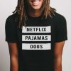 Netflix Pajamas Dogs t shirt RJ22