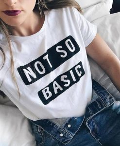 Not So Basic t shirt RJ22