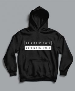 Walking by Faith hoodie RJ22