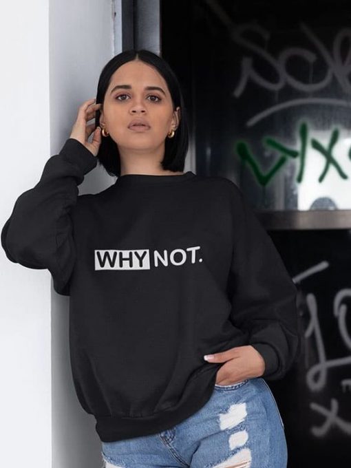 Why Not sweatshirt RJ22