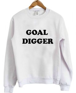goal digger sweatshirt RJ22