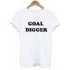 goal digger t shirt RJ22