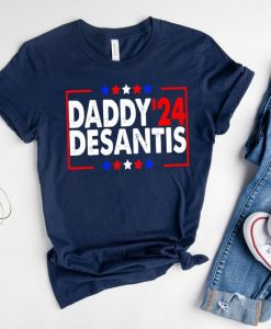 DADDY'24 DESANTIS t shirt