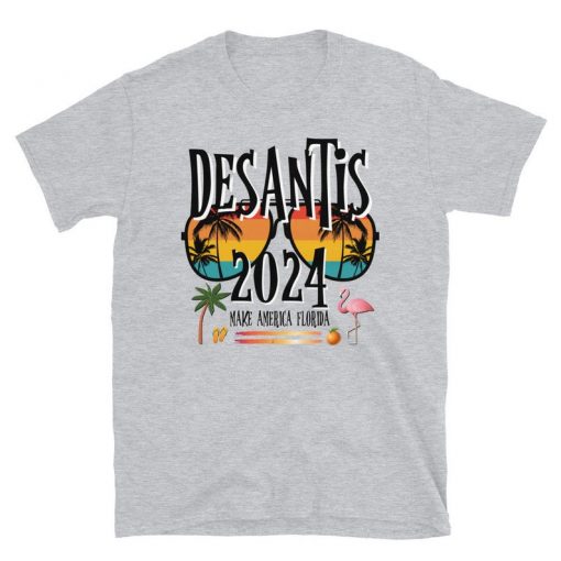 DeSantis 2024 Make America Florida Election t shirt