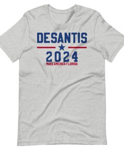 DeSantis 2024 Make America Florida Republican t shirt RJ22