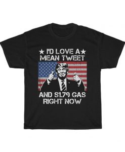 Donald Trump Mean Tweet t shirt RJ22