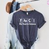 Fauci We trust in science t shirt RJ22