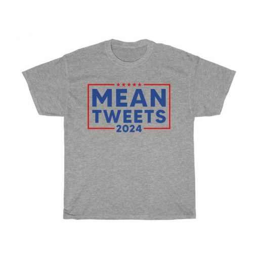 Mean Tweet 2024 t shirt RJ22