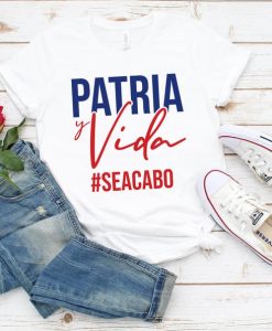 Patria Y Vida Se Acabo t shirt RJ22