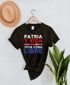 Patria y Vida Cuba Libre Free Cuba Cuba Freedom t shirt RJ22