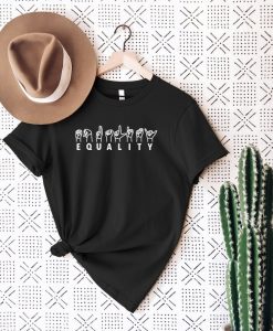 Sign Language Equality T-Shirt RJ22