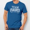 Team Fauci Anti-Trump Political t shirt RJ22