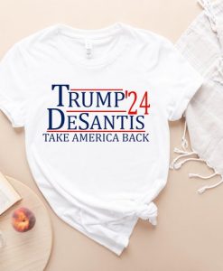 Trump DeSantis 2024 Take America Back MAGA t shirt RJ22