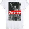 Will Smith Swerve t shirt