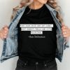 You Can wiz on my leg, but don't tell me it's raining Ron DeSantis Quote t shirt