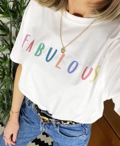 Fabulous t shirt