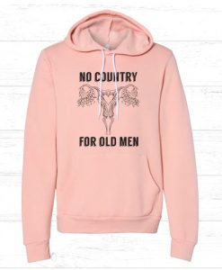 No Country For Old Men - UTERUS Pro Choice Feminist hoodie