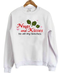 Nugs And Kisses sweatshirt