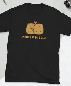 Nugs and Kisses t shirt