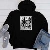Be Nice Be Cool hoodie