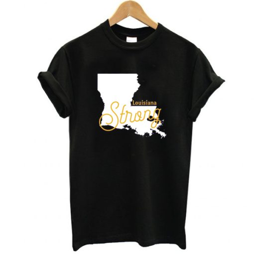Louisiana Strong tee shirt