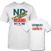 Miami Catholics Vs Convicts 1988 t shirt