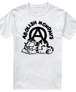 Abolish Mondays t shirt