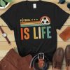 Futbol Is Life Shirts, Funny Football Lover, Sport Team Shirt