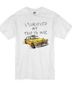 I Survived My Trip to NYC t shirt