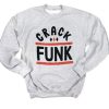 Crack Funk sweatshirt